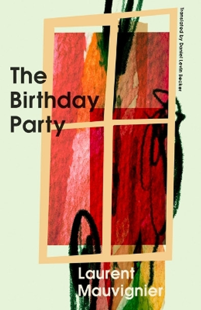 The Birthday Party by Laurent Mauvignier 9781945492655