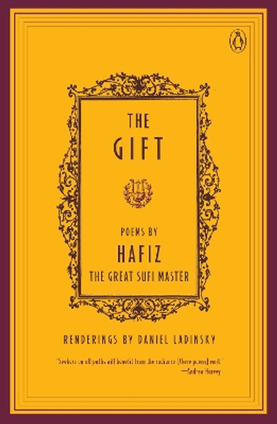 The Gift: Poems by Hafiz, the Great Sufi Master by Hafiz 9780140195811