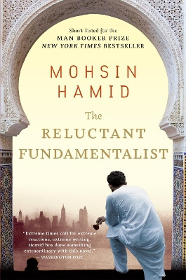 The Reluctant Fundamentalist by Mohsin Hamid 9780156034029