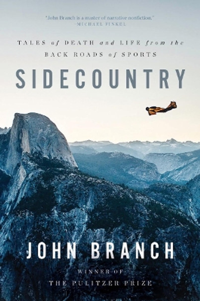 Sidecountry: Tales of Death and Life from the Back Roads of Sports by John Branch 9781324021889