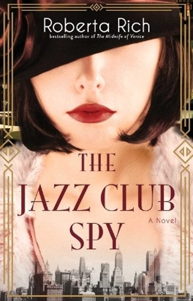 The Jazz Club Spy by Roberta Rich 9781982191313