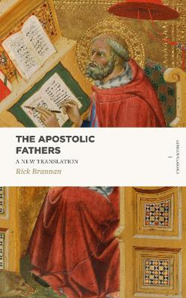 The Apostolic Fathers: A New Translation by Rick Brannan 9781683590644