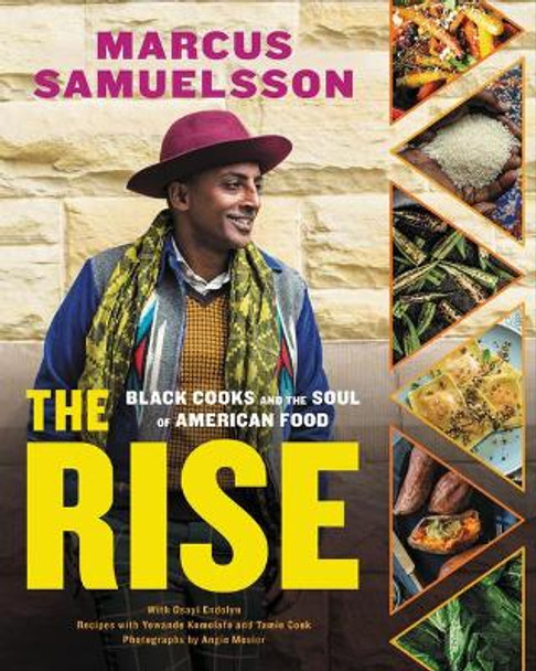 The Rise: Black Cooks and the Soul of American Food: A Cookbook by Marcus Samuelsson 9780316480680