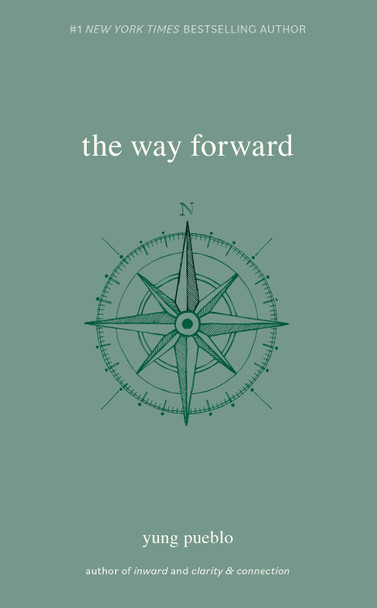 The Way Forward by Yung Pueblo 9781524874834
