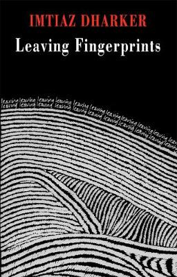 Leaving Fingerprints Imtiaz Dharker 9781852248499