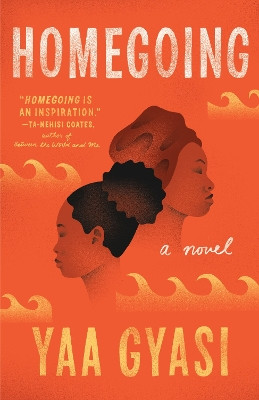 Homegoing by Yaa Gyasi 9781101971062