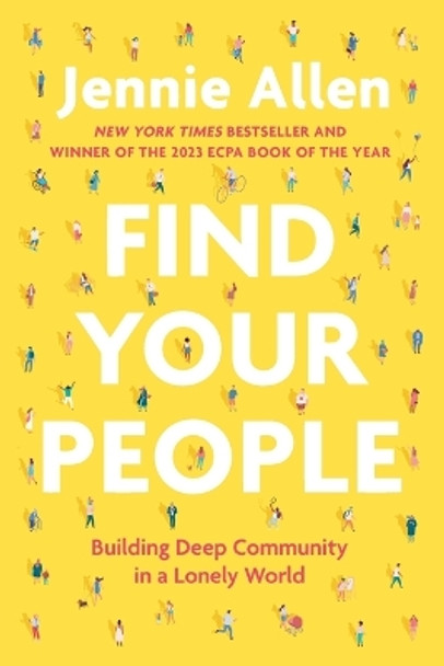 Find Your People: Building Deep Community in a Lonely World by Jennie Allen 9780593193402