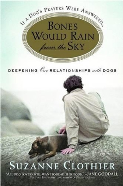 Bones Would Rain from the Sky by Suzanne Clothier 9780446696340