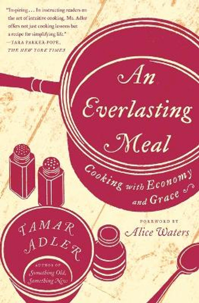 An Everlasting Meal: Cooking with Economy and Grace by Tamar Adler 9781439181881