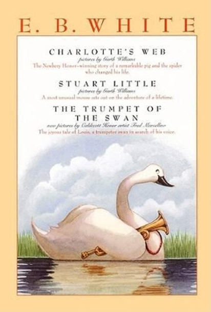 E. B. White Box Set: Charlotte's Web, Stuart Little, the Trumpet of the Swan by E B White 9780064409643