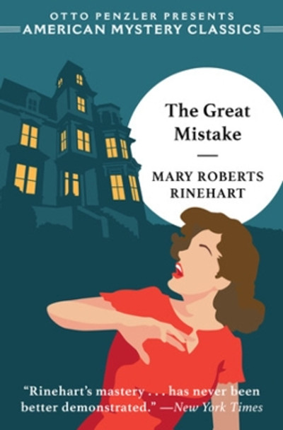 The Great Mistake by Mary Roberts Rinehart 9781613164600