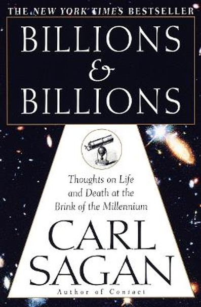 Billions & Billions: Thoughts on Life and Death at the Brink of the Millennium by Carl Sagan 9780345379184