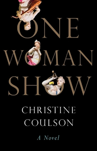 One Woman Show by Christine Coulson 9781668027783