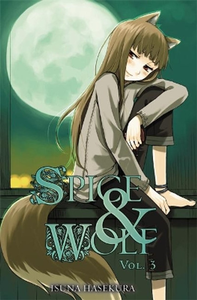 Spice and Wolf, Vol. 3 (light novel) by Isuna Hasekura 9780759531079