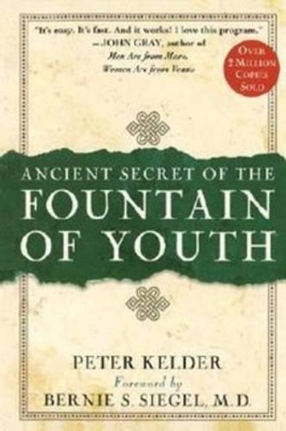 The Ancient Secret of the Fountain of Youth by Peter Kelder 9780385491624