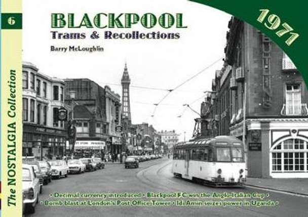 Blackpool Trams and Recollections: No. 6 by Barry McLoughlin