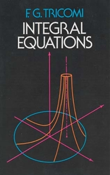 Integral Equations by F. G. Tricomi