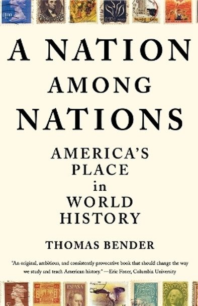 A Nation Among Nations: America's Place in World History by Thomas Bender