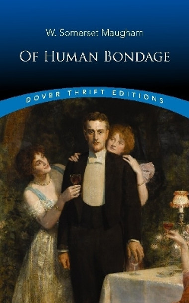 Of Human Bondage by WSomerset Maugham