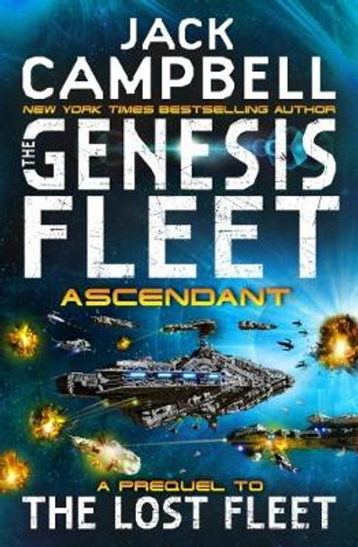 The Genesis Fleet - Ascendant by Jack Campbell