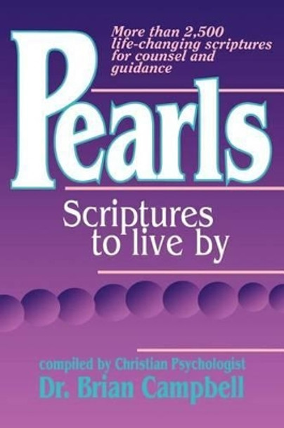 Pearls: Scriptures to Live by by Brian M Campbell