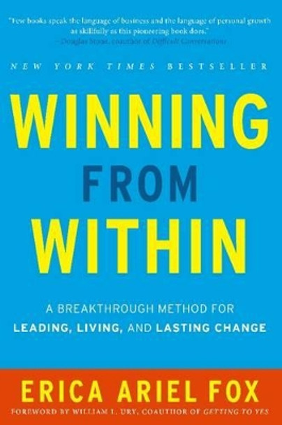 Winning from Within: A Breakthrough Method for Leading, Living, and Lasting Change by Erica Ariel Fox