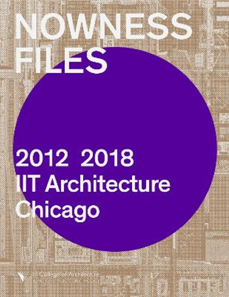 Nowness Files: 2012-2018: IIT Architecture Chicago by Wiel Arets