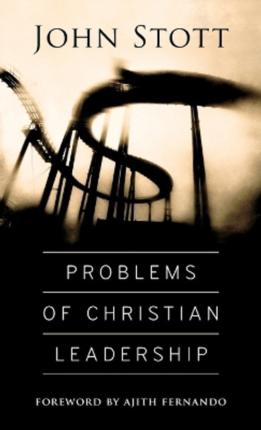 Problems of Christian Leadership by John Stott