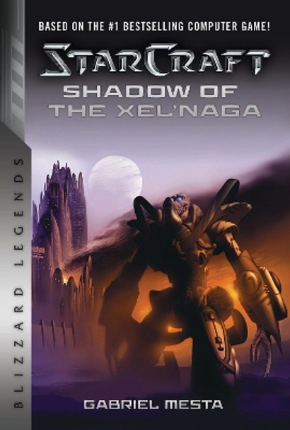 StarCraft: Shadow of the Xel'Naga: Blizzard Legends by Gabriel Mesta