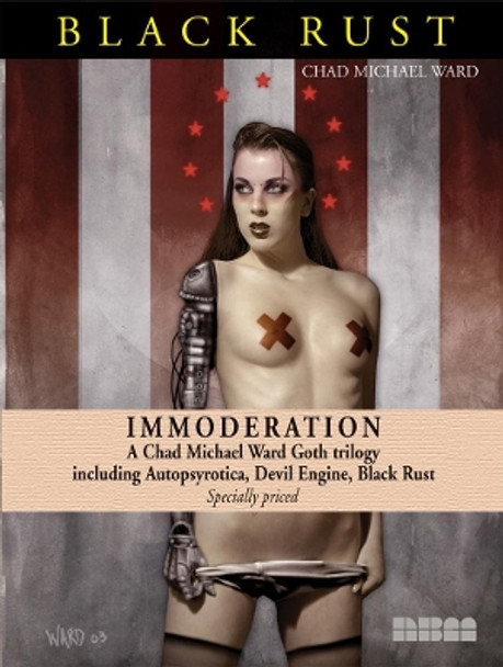 Immoderation: A Chad Michael Ward Goth Trilogy by Chad Michael Ward