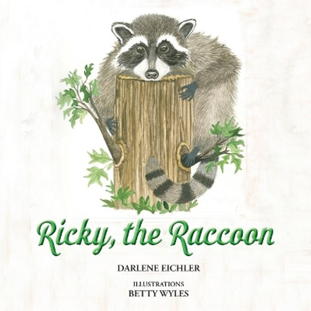 Ricky, the Raccoon by Darlene Eichler