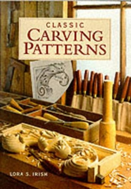 Classic Carving Patterns by Lora S. Irish