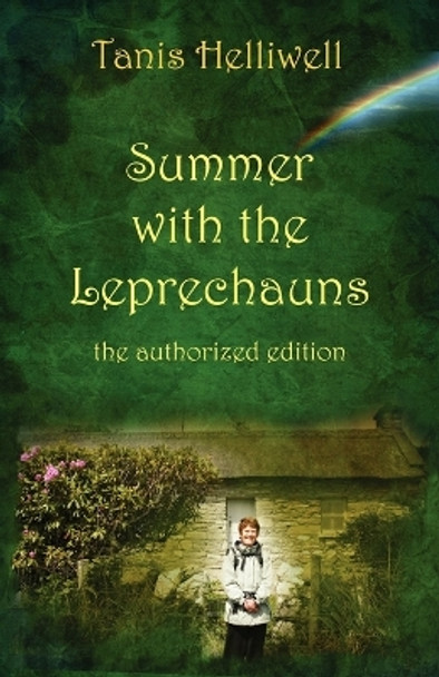 Summer with the Leprechauns: The Authorized Edition by Tanis Ann Helliwell