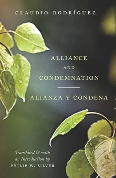 Alliance and Condemnation / Alianza y Condena by Claudio Rodriguez