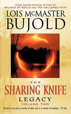 The Sharing Knife: Bk. 2: Legacy by Lois McMaster Bujold
