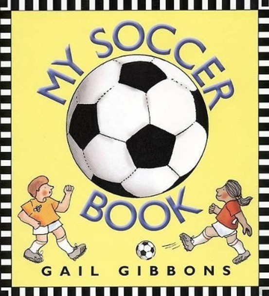 My Soccer Book by Gail Gibbons