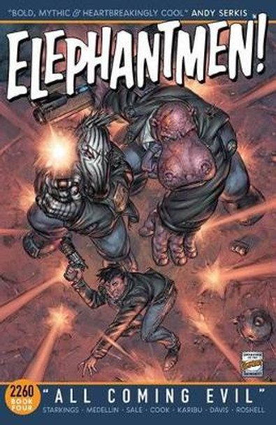 Elephantmen 2260 Book 4: All Coming Evil by Richard Starkings