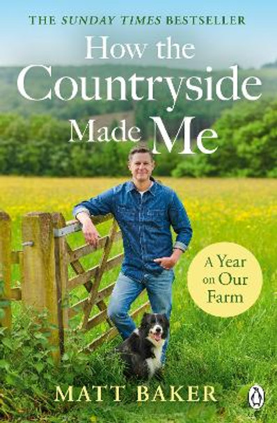 A Year on Our Farm: How the Countryside Made Me by Matt  Baker