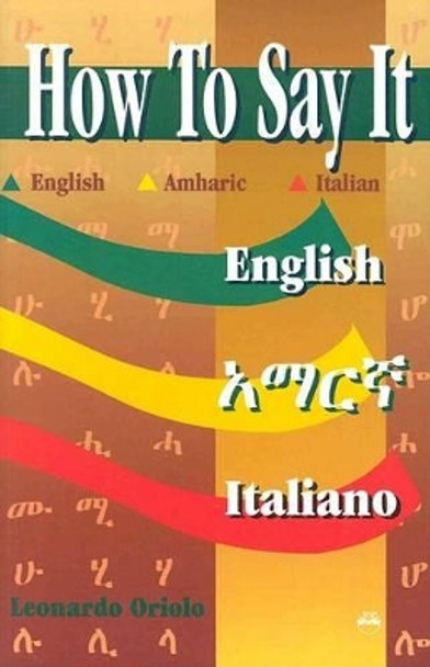 How To Say It English/amharic/italian by Leonardo Oriolo