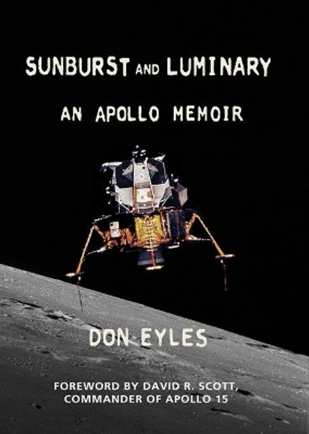 Sunburst and Luminary: An Apollo Memoir by Don Eyles