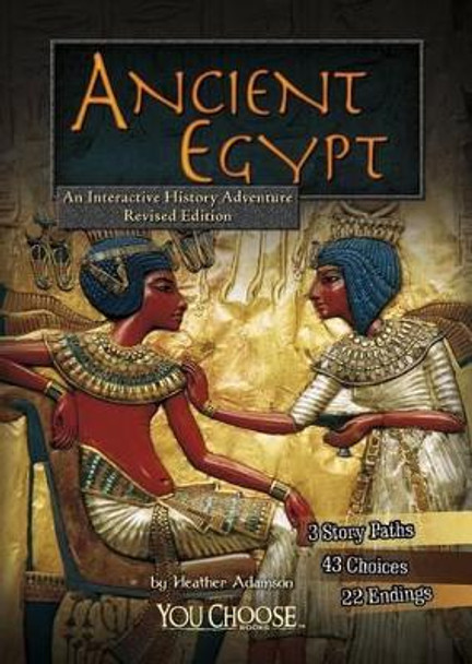 An Interactive History Adventure: Ancient Egypt: You Choose Books by Heather Adamson