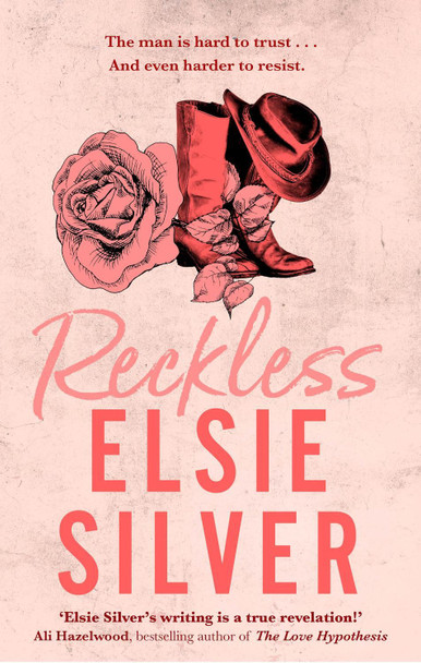Reckless: The must-read, small-town romance and TikTok bestseller! by Elsie Silver