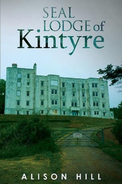 Seal Lodge of Kintyre by Alison Hill