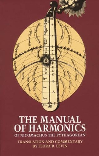 Manual of Harmonics of Nicomanchus the Pythagorean by Flora Levin