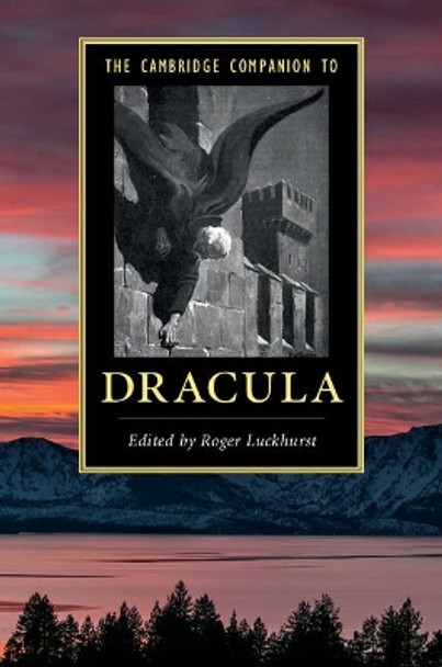 The Cambridge Companion to Dracula by Roger Luckhurst