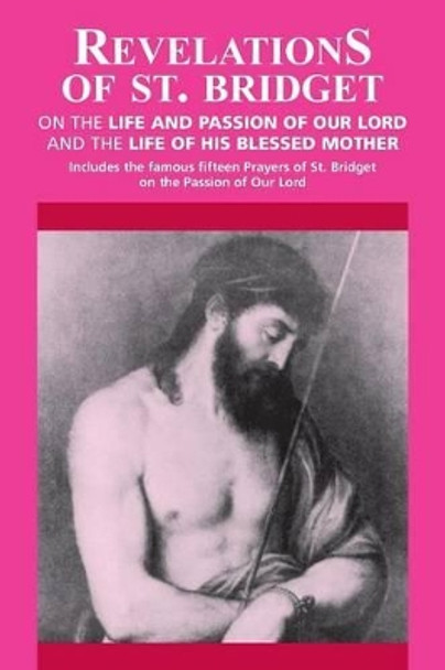 Revelations: Revelations on the Life and Passion of Our Lord and the Life of His Blessed Mother by St.Birgitta