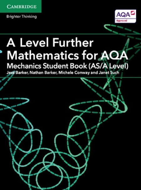 A Level Further Mathematics for AQA Mechanics Student Book (AS/A Level) by Jess Barker