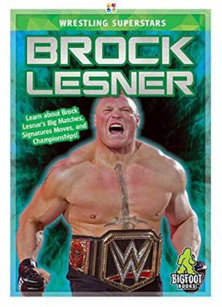 Wrestling Superstars:  Brock Lesnar by ,J.,R. Kinley