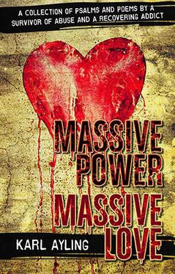 Massive Power Massive Love by Karl Ayling