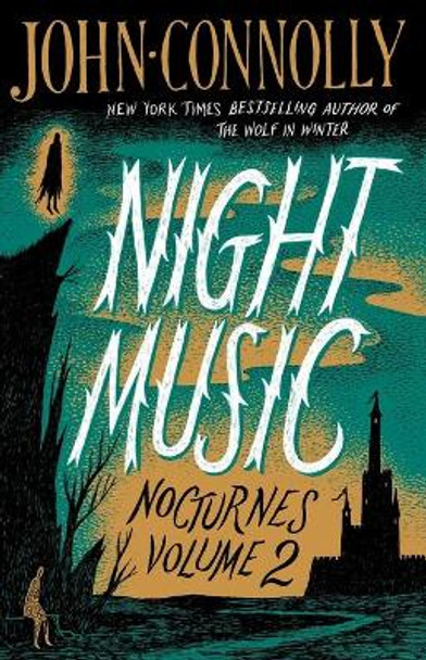 Night Music: Nocturnes Volume 2 by John Connolly